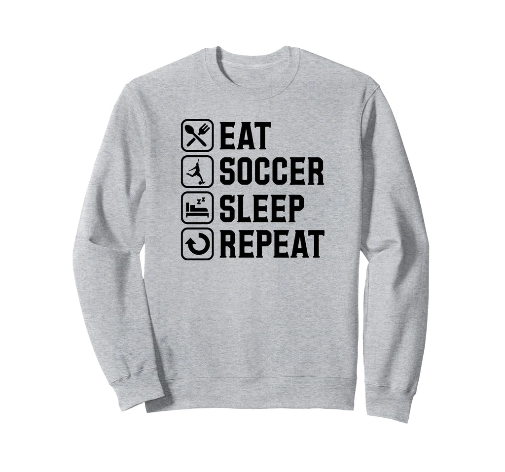 Eat Soccer Sleep Repeat Simple Sweatshirt - Fun Novelty Design Unisex