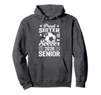 Proud Sister Soccer Senior 2026 Hoodie - Streetwear Style Men Women