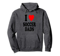 I Heart Love Soccer Dads Sexy Hot Hoodie - Graphic Print Men Women