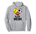 Ball Mom Funny Softball Soccer Hoodie - Fun Novelty Design Men Women