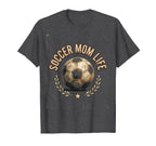 Soccer Mom Life Sports Moms T-Shirt - Unique Graphic Men Women