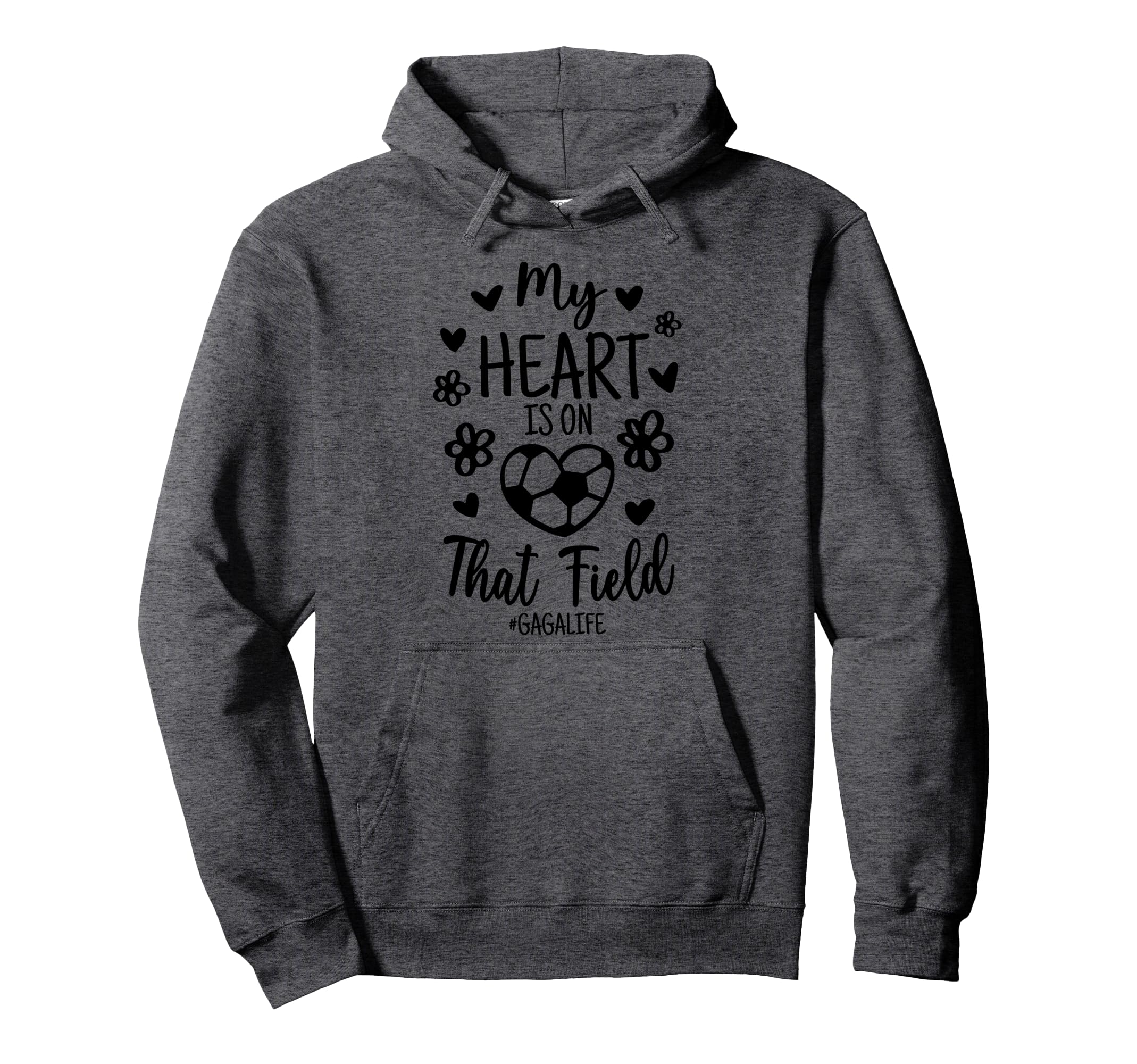 My Heart Is That Field Soccer Gaga Hoodie - Fun Novelty Design Men Women