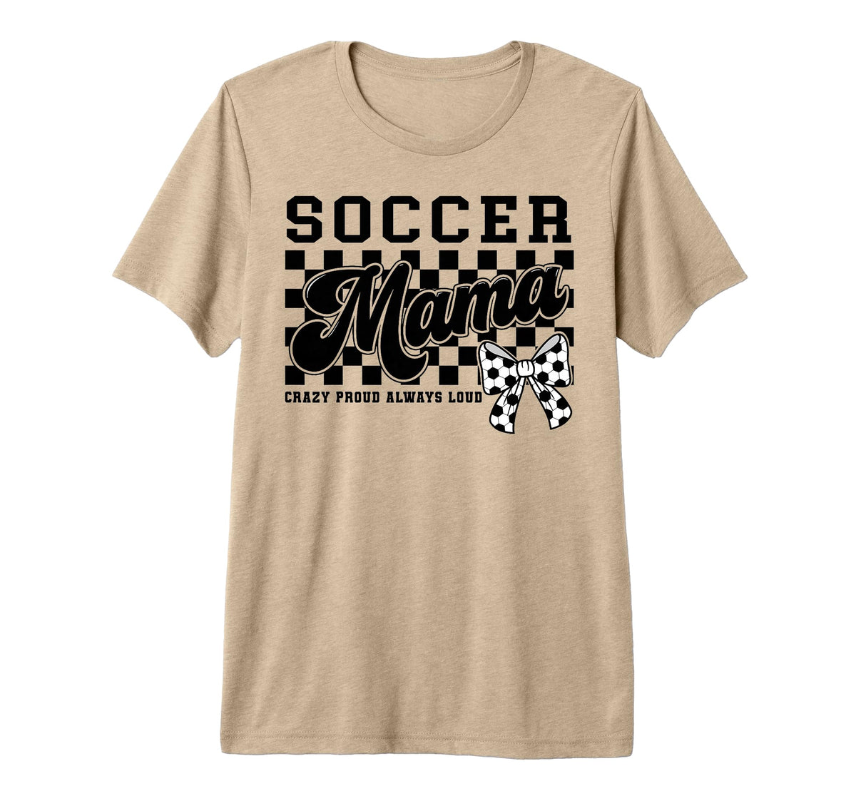 Soccer Mama Crazy Proud Always Loud T-Shirt - Minimalist Print Men Women