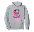 I Know I Play Like Try To Keep Up Futsal Hoodie - Novelty Apparel Unisex