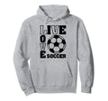 Live Love Soccer Hoodie - Novelty Apparel for Adults