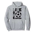 Live Love Soccer Hoodie - Novelty Apparel for Adults