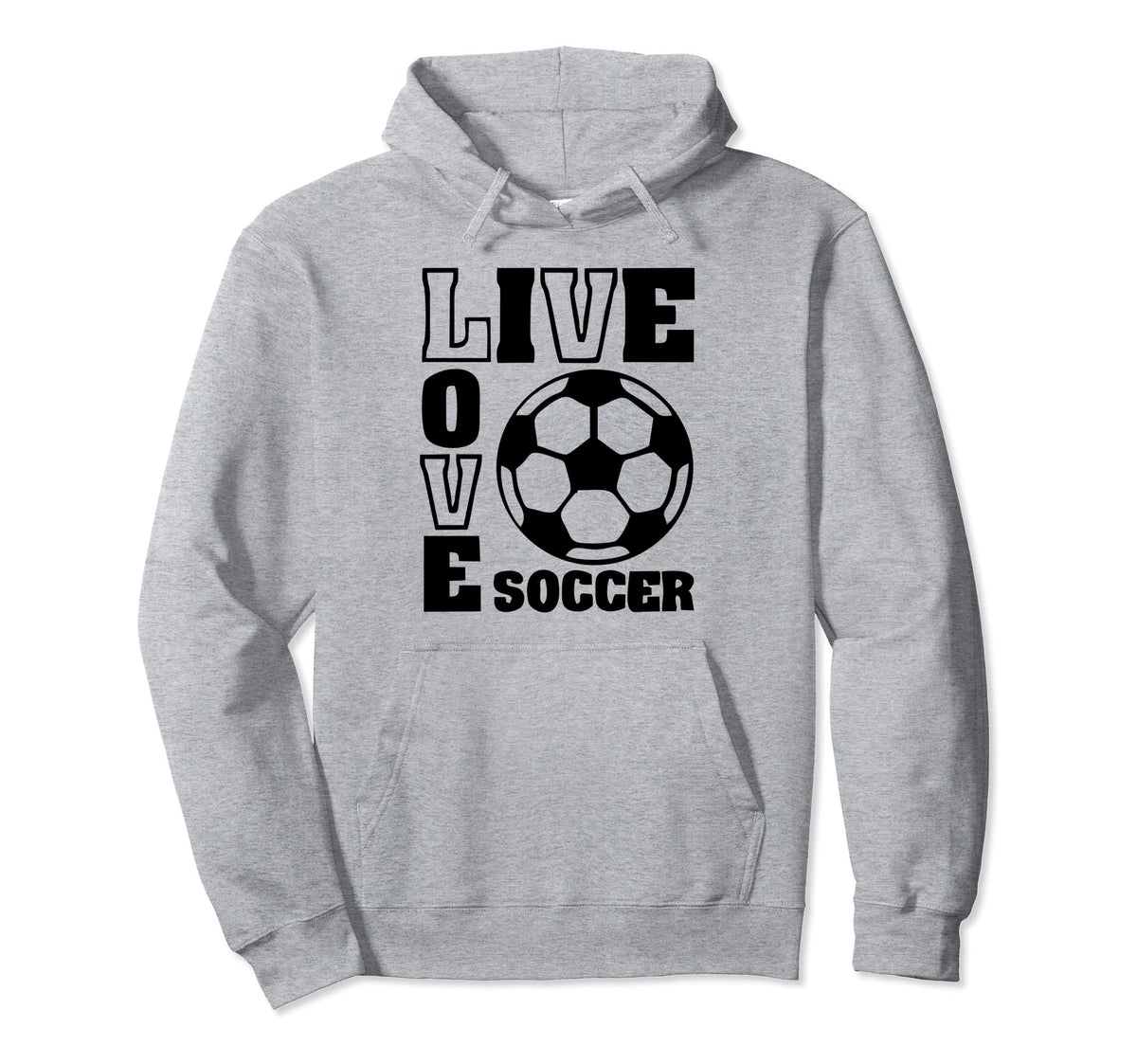 Live Love Soccer Hoodie - Novelty Apparel for Adults