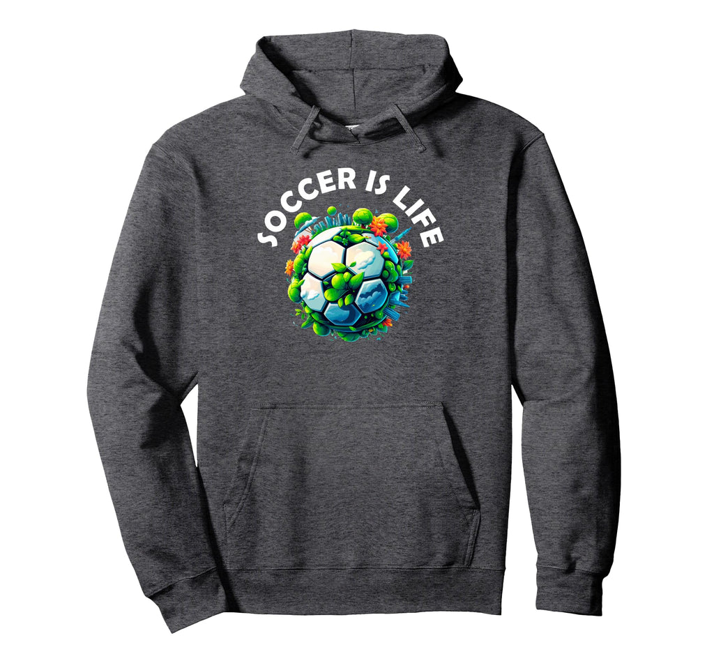 Soccer Is Life Hoodie - Novelty Apparel Unisex