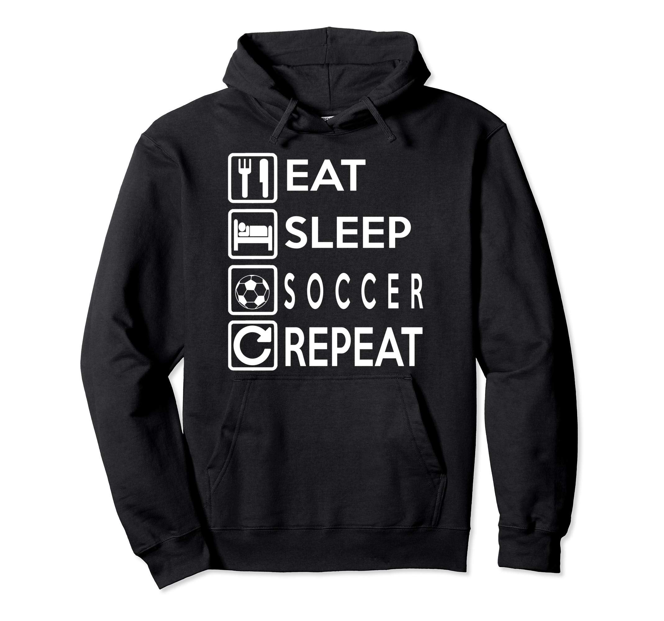 Soccer Gift Eat Sleep Soccer Repeat Hoodie - Fun Novelty Design Unisex
