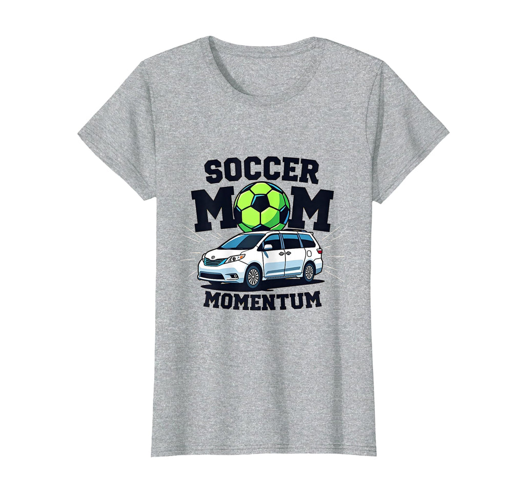 Soccer Mom Momentum T-Shirt - Fun Novelty Design Unisex