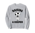 Raising Keeper Mom Soccer Goalkeeper Sweatshirt - Unique Graphic for Adults