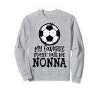 Soccer My Favorite Player Calls Sweatshirt - Casual Everyday Wear Unisex