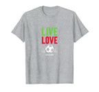 Live Love Soccer Inspiring Sports Fan T-Shirt - Aesthetic Graphic Unisex