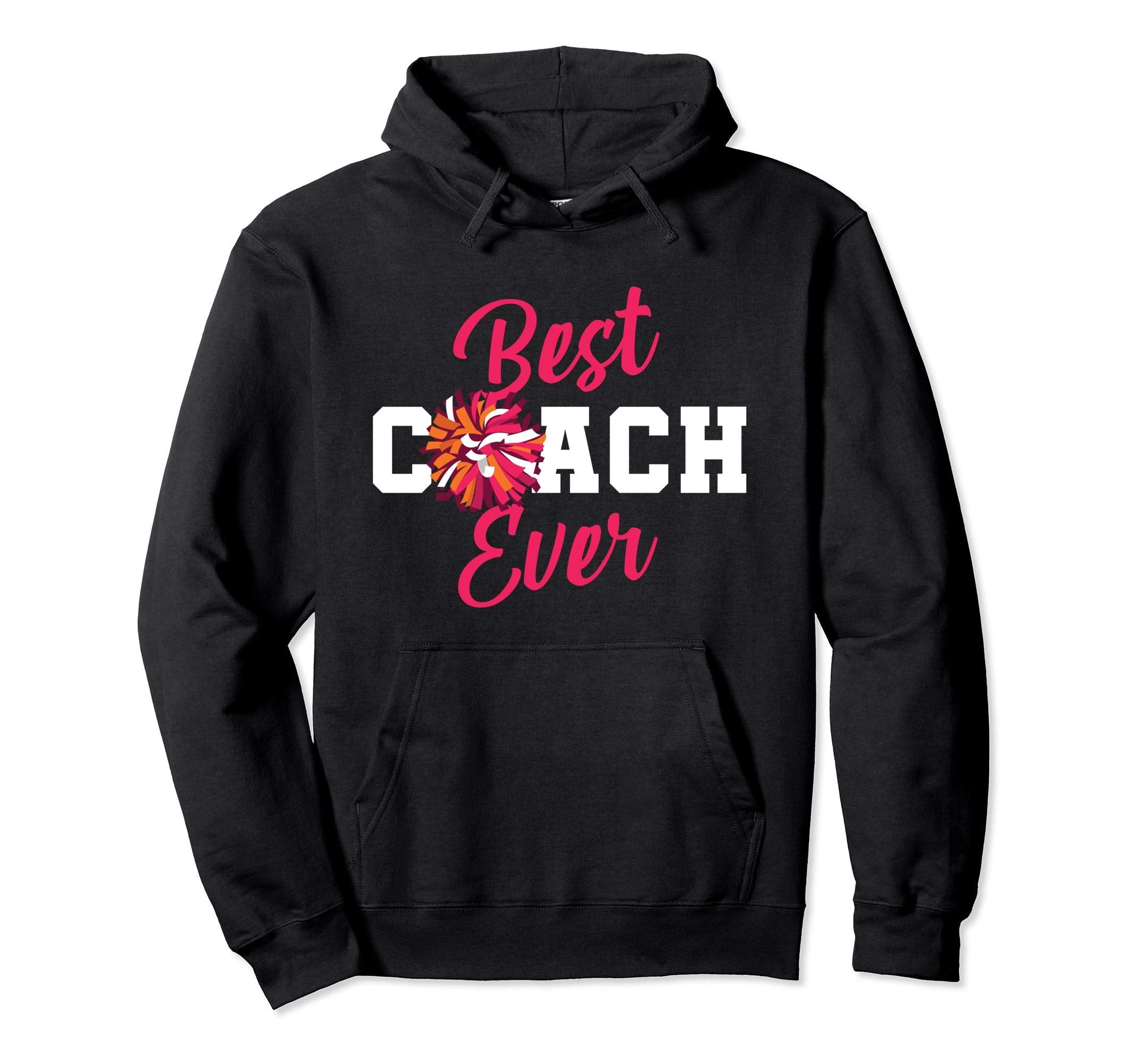 Cheer Coach Gift Best Coach Ever Hoodie - Novelty Apparel Unisex