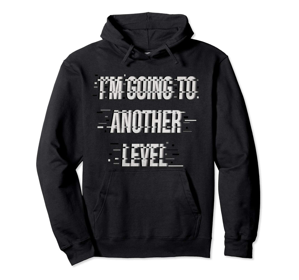I M Going To Another Level Achieve Hoodie - Aesthetic Graphic Men Women