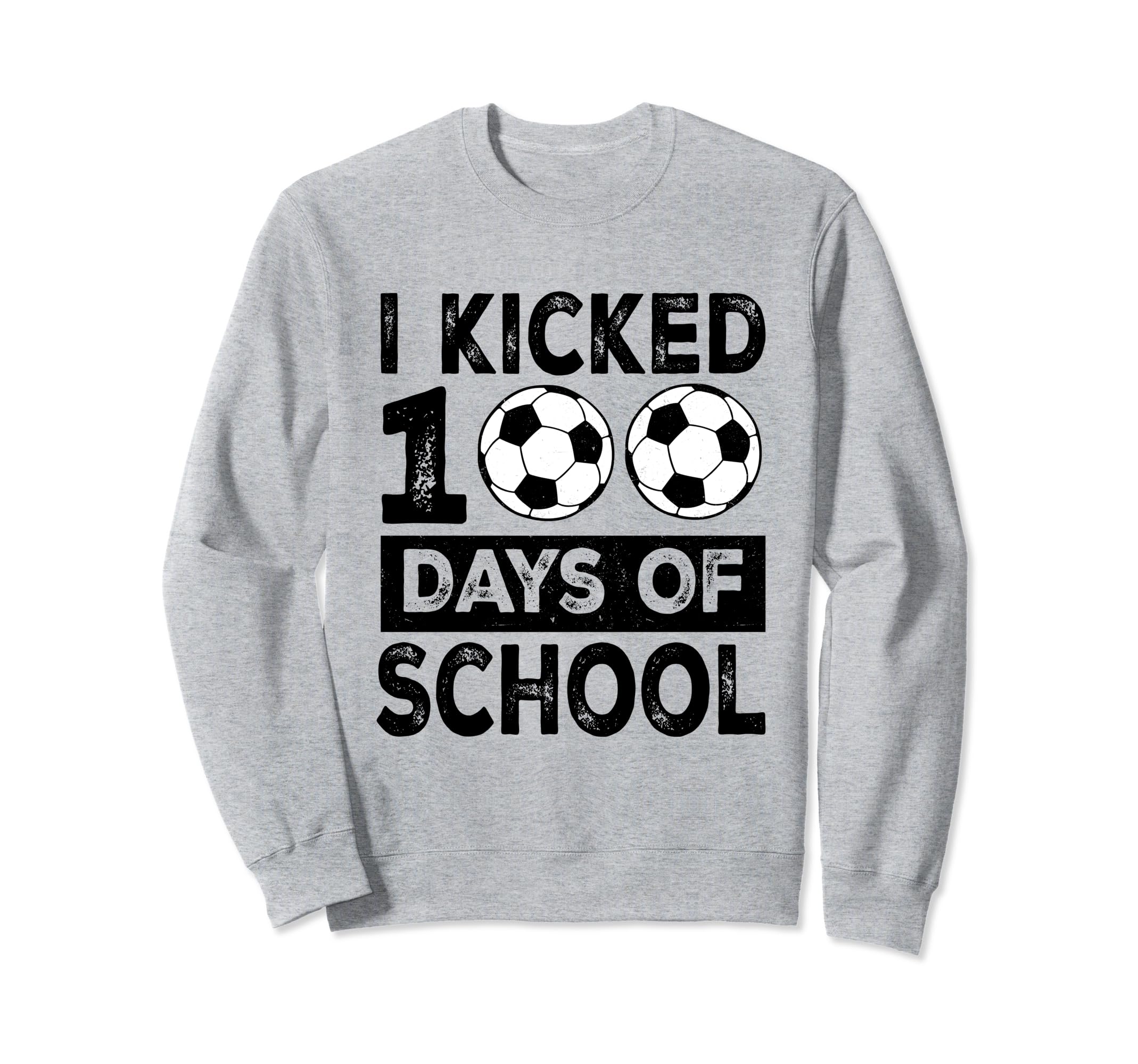 I Kicked 100 Days School Soccer 100Th Sweatshirt - Unique Graphic Unisex