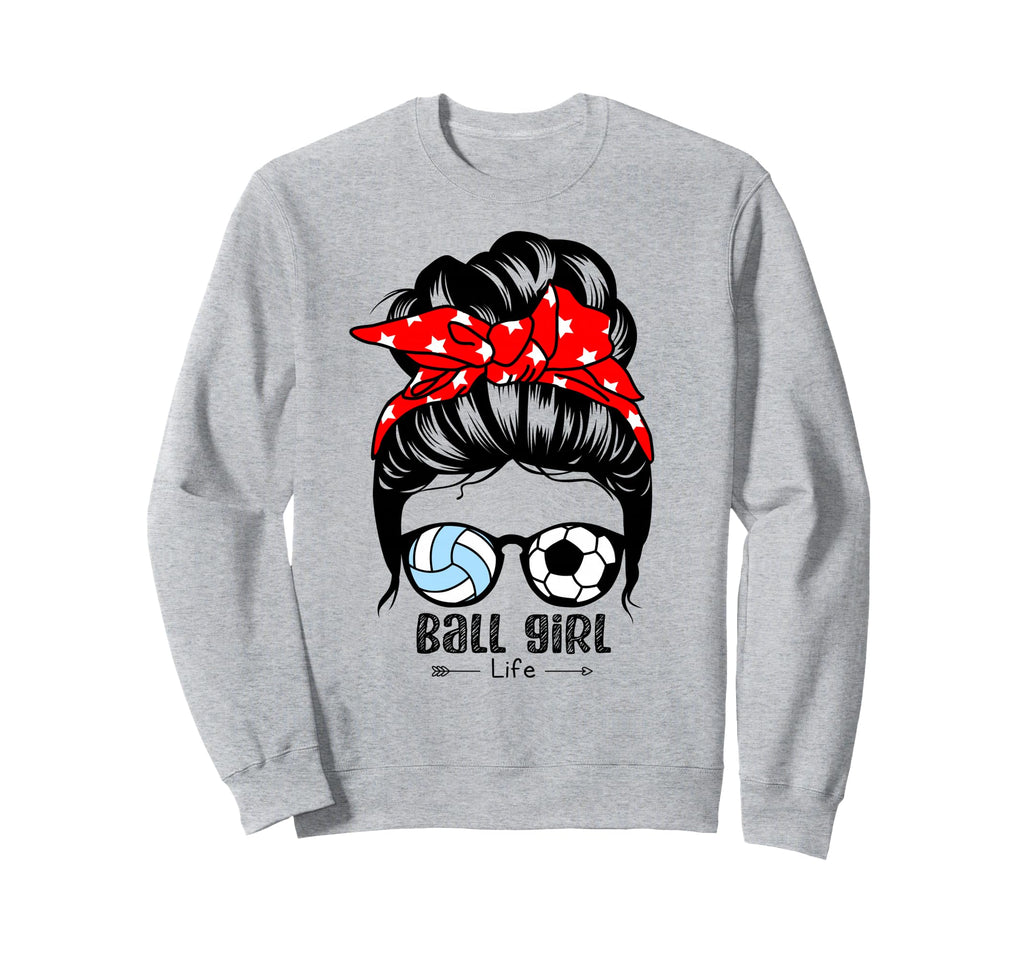 Ball Life Funny Soccer Volleyball Sweatshirt - Aesthetic Graphic Unisex