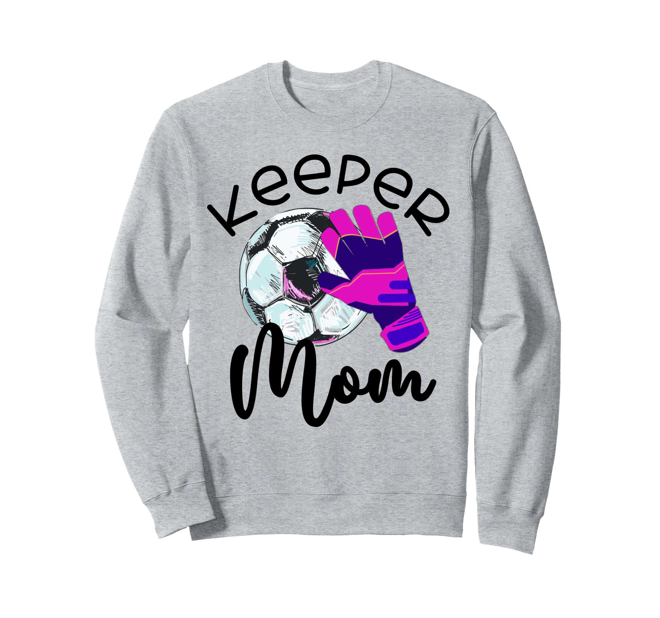 Keeper Mom Goalkeeper Soccer Mama Sweatshirt - Custom Art Print for Adults