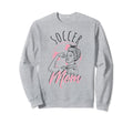 Soccer Mom Sport Athlete Family Sweatshirt - Streetwear Style Unisex