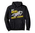 My Goal Is To Deny Yours Funny Soccer Hoodie - Unique Graphic Men Women