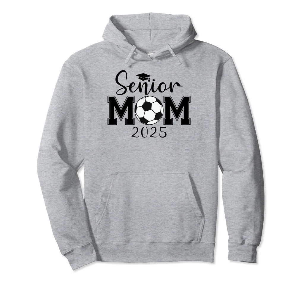 Senior Mom 2025 Soccer Class 2025 Hoodie - Casual Everyday Wear Men Women