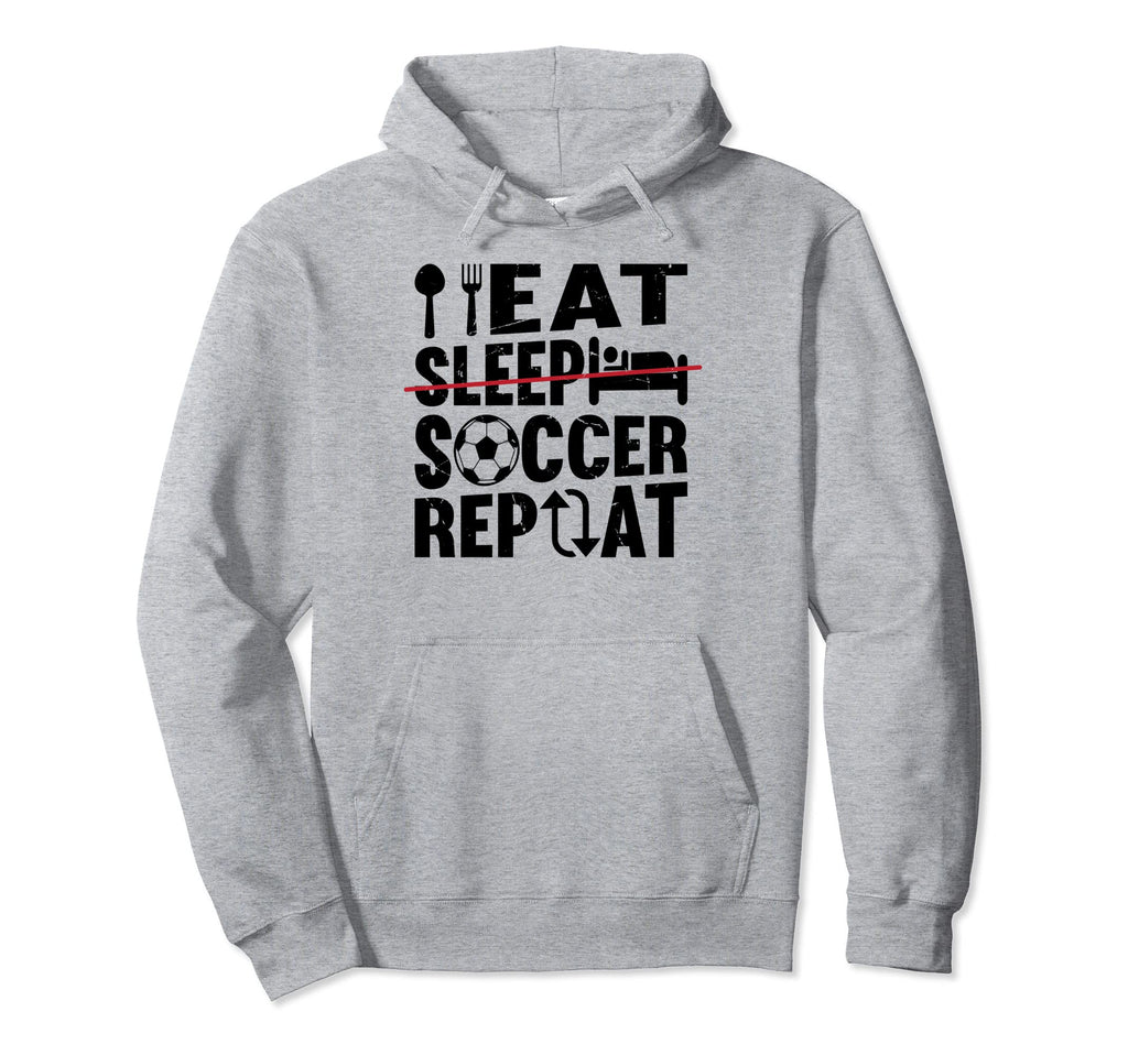 Eat Sleep Soccer Repeat Funny Hoodie - Casual Everyday Wear for Adults