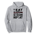 Eat Sleep Soccer Repeat Funny Hoodie - Casual Everyday Wear for Adults