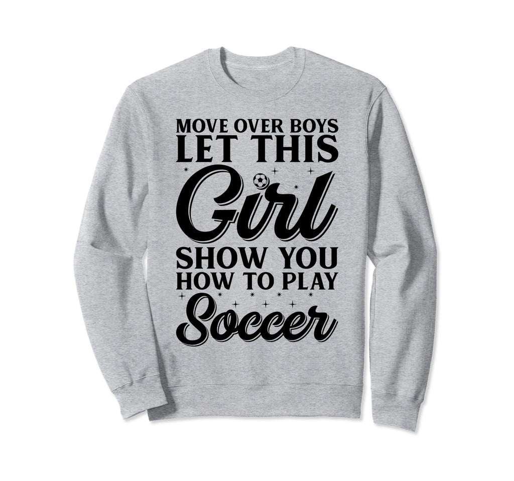 Move Over Let This Show You How To Sweatshirt - Trendy Graphic Men Women