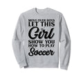 Move Over Let This Show You How To Sweatshirt - Trendy Graphic Men Women