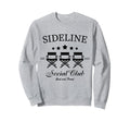 Sideline Social Club Loud And Proud Sweatshirt - Novelty Apparel Men Women