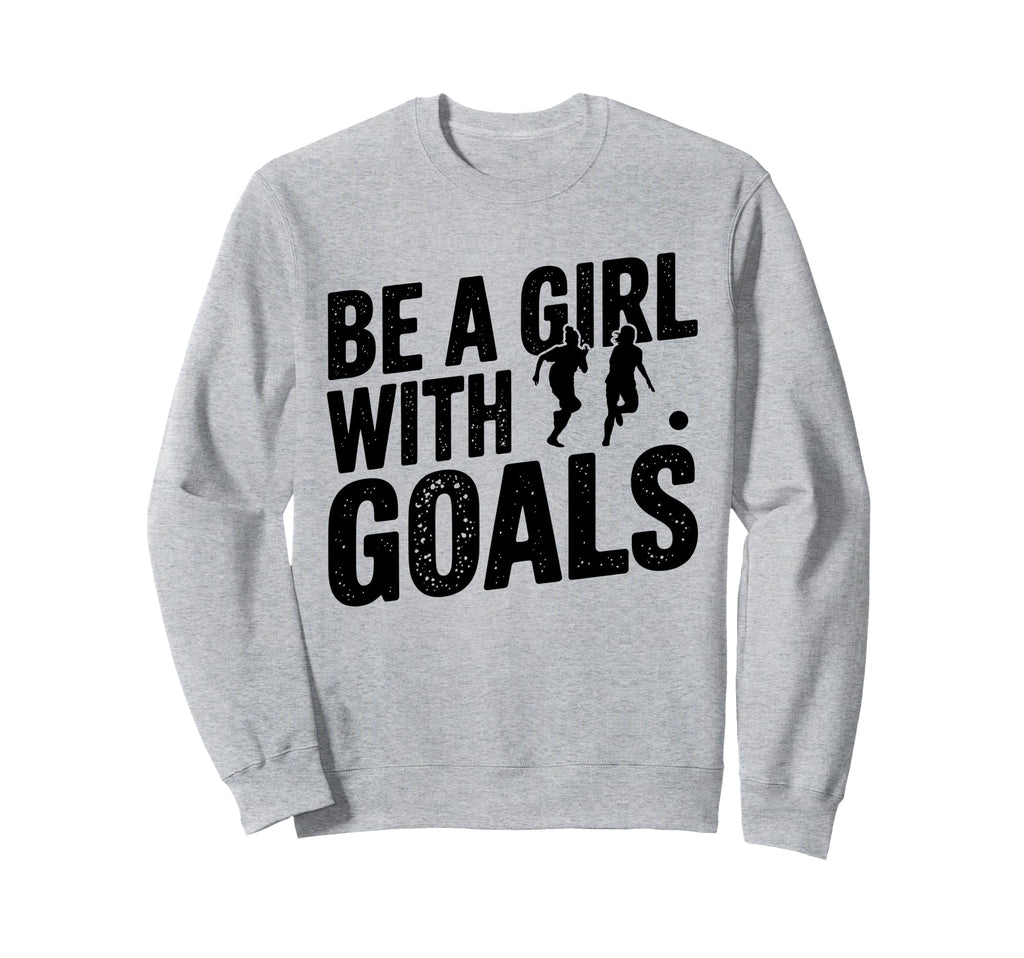 Be Goals Soccer Player Soccer Sweatshirt - Custom Art Print for Adults
