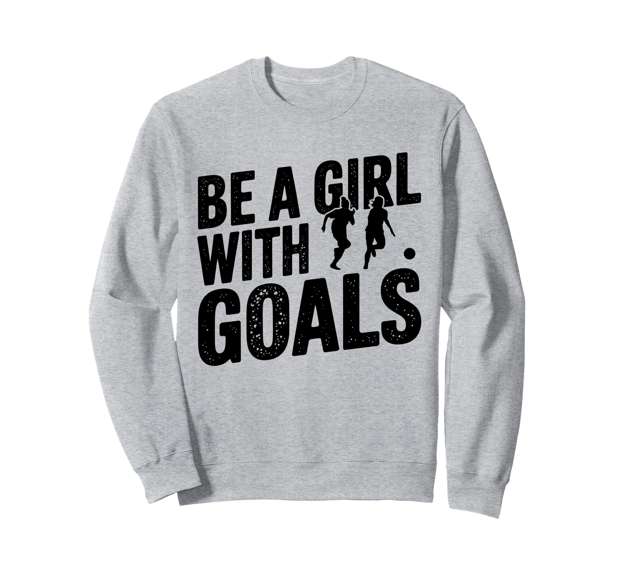 Be Goals Soccer Player Soccer Sweatshirt - Custom Art Print for Adults