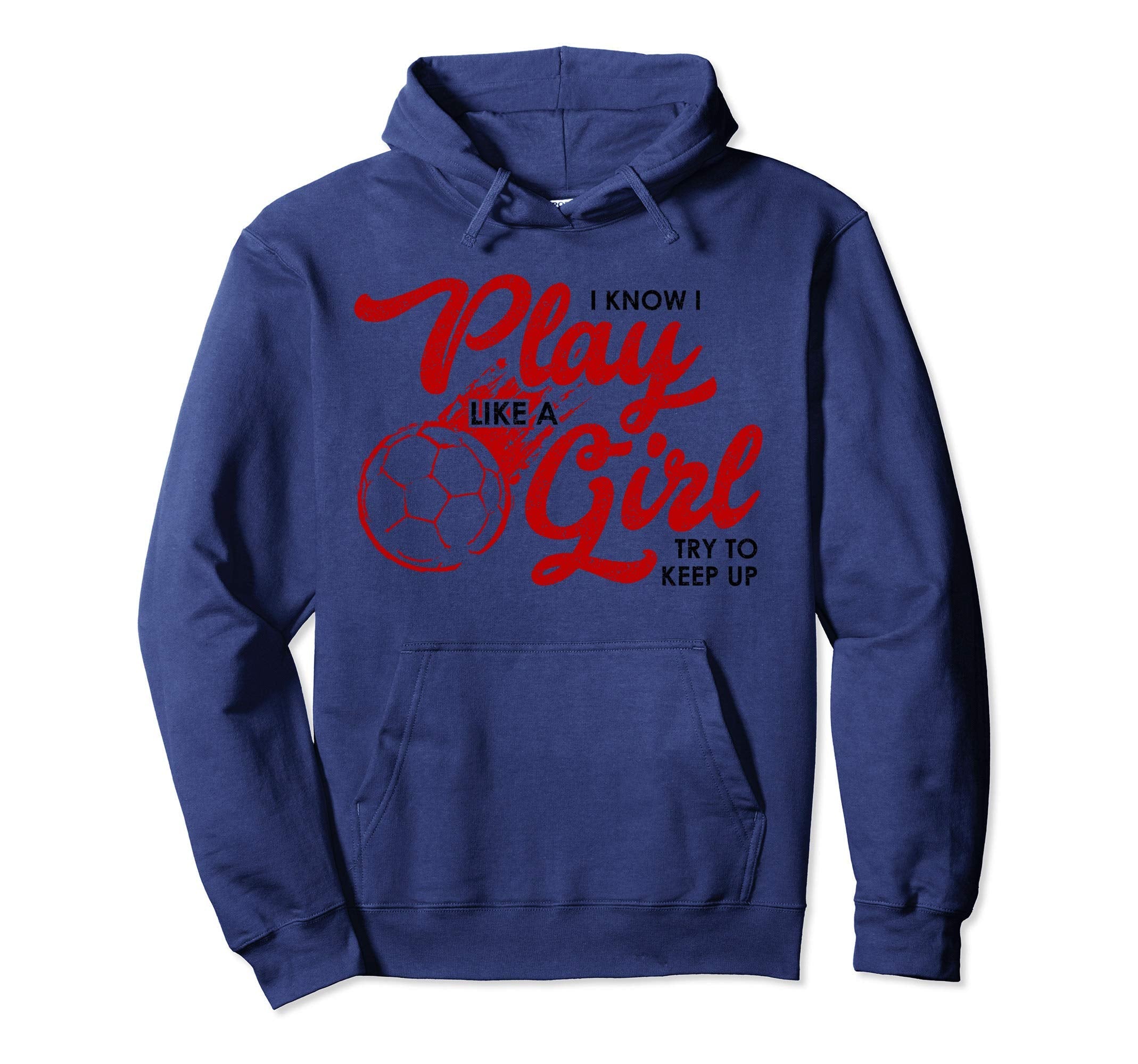 I Know I Play Like Soccer Gift Hoodie - Casual Everyday Wear for Adults