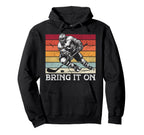 Ice Hockey Goalie Goalkeeper Bring It Hoodie - Novelty Apparel Men Women