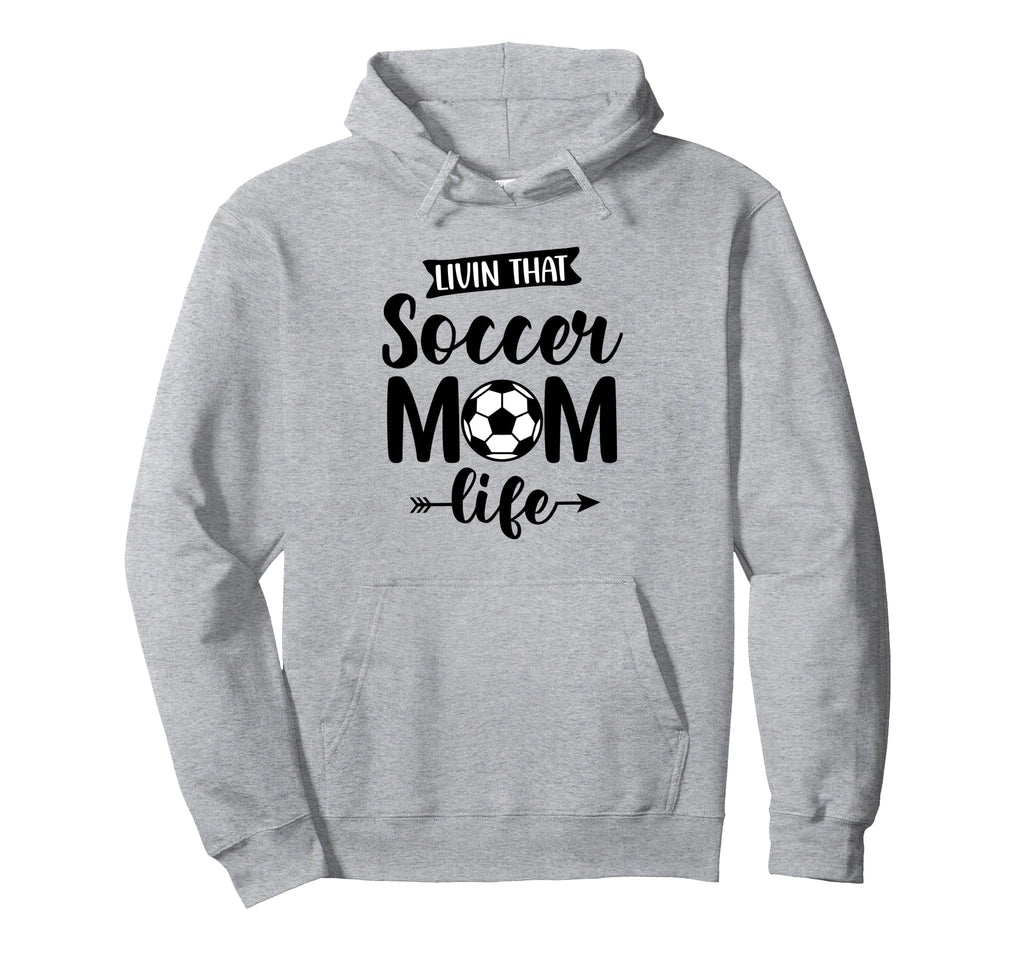 Livin That Soccer Mom Life Support Hoodie - Fun Novelty Design Men Women