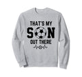Soccer Mom Thats My Son Out There Sweatshirt - Trendy Graphic for Adults