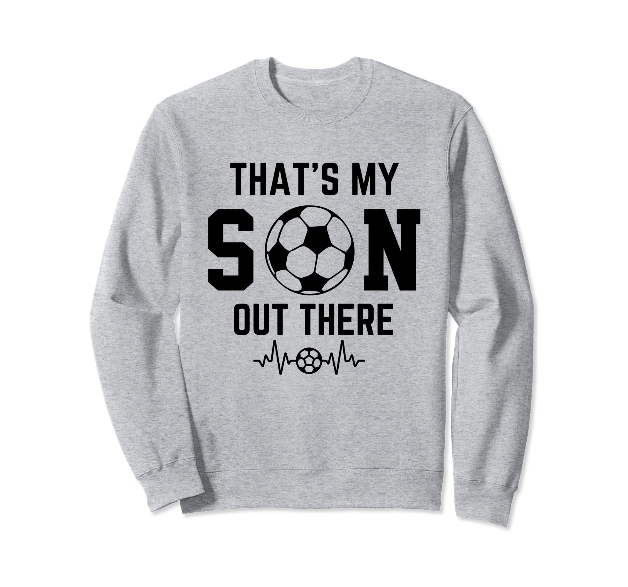 Soccer Mom Thats My Son Out There Sweatshirt - Trendy Graphic for Adults