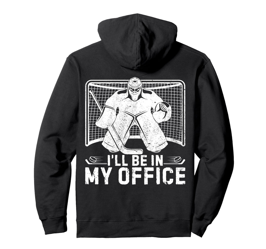 Ill Be My Office Funny Ice Hockey Hoodie - Streetwear Style Men Women