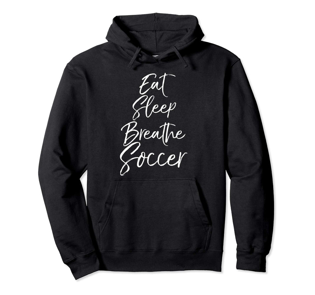 Soccer Teen Eat Sleep Breathe Soccer Hoodie - Custom Art Print for Adults