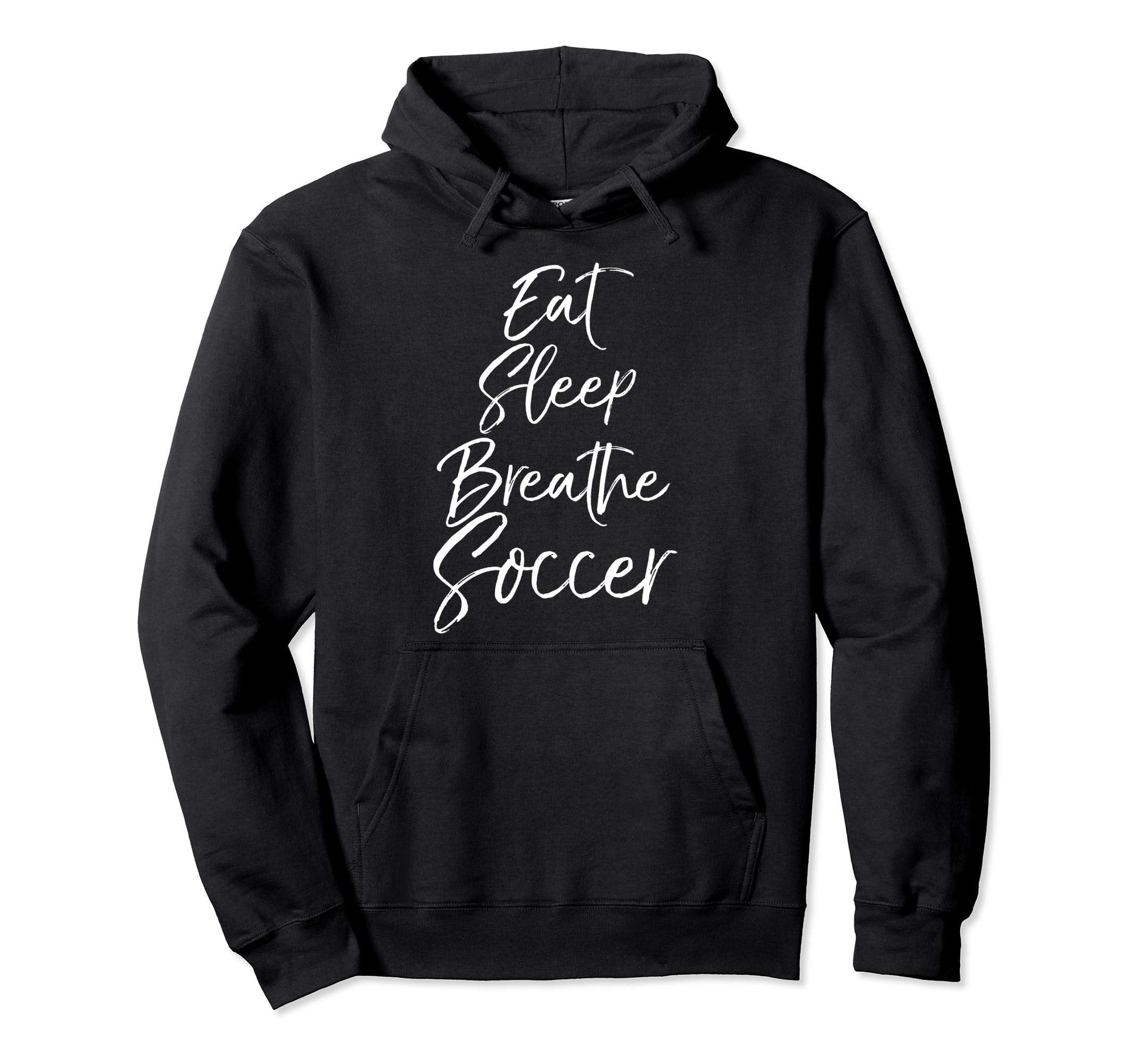 Soccer Teen Eat Sleep Breathe Soccer Hoodie - Custom Art Print for Adults