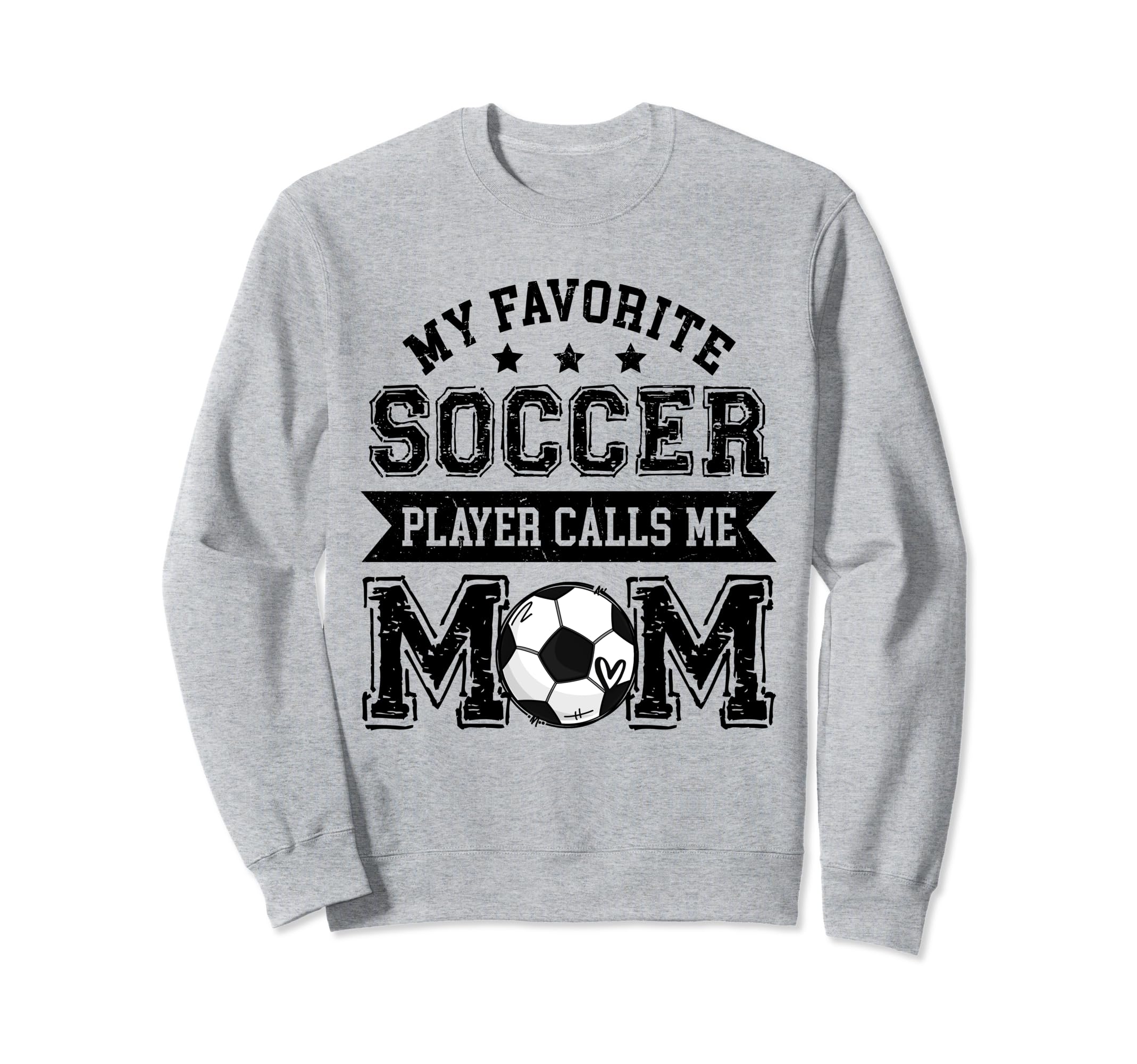 Soccer Mom My Favorite Soccer Sweatshirt - Fun Novelty Design Unisex
