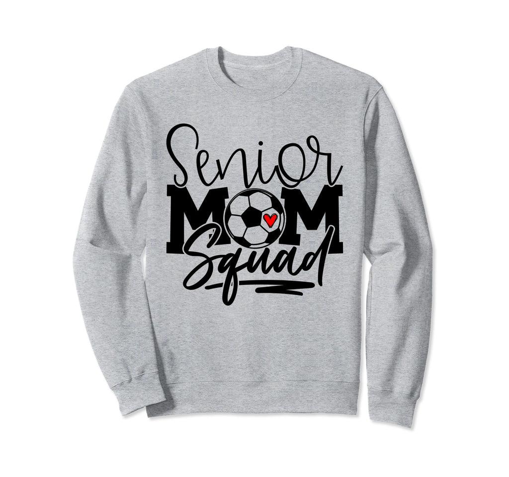 Senior Soccer Mom Squad Sweatshirt - Streetwear Style Men Women