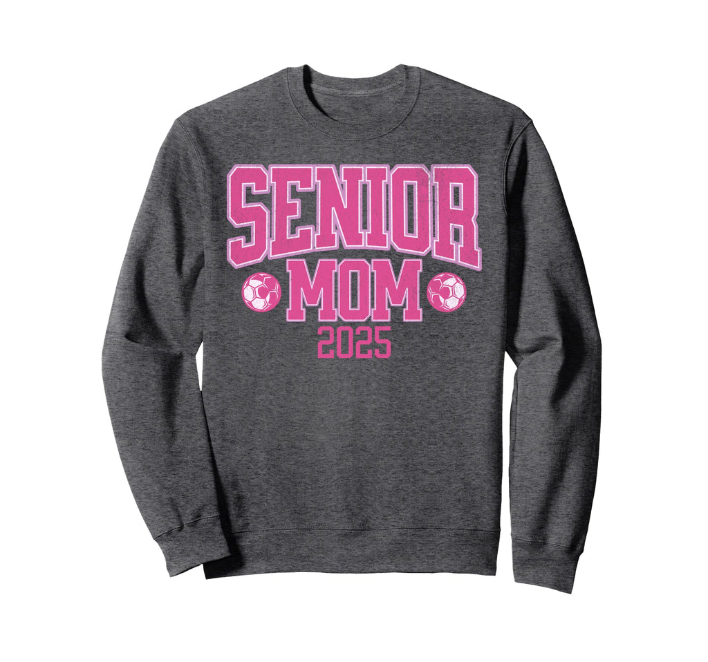Senior Mom 2025 Soccer Class 2025 Sweatshirt - Unique Graphic for Adults