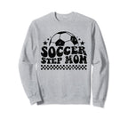 Soccer Step Mom Funny Sport Sweatshirt - Fun Novelty Design for Adults