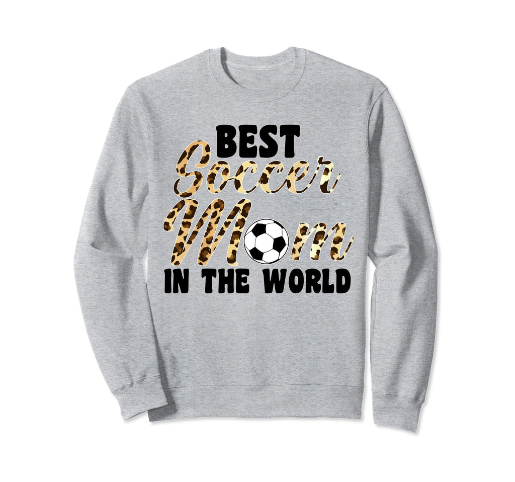 Best Soccer Mom World Soccer Sweatshirt - Novelty Apparel Men Women