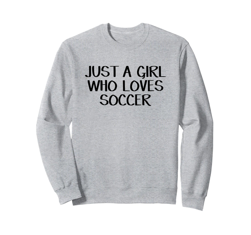Just Who Loves Soccer Sweatshirt - Casual Everyday Wear for Adults
