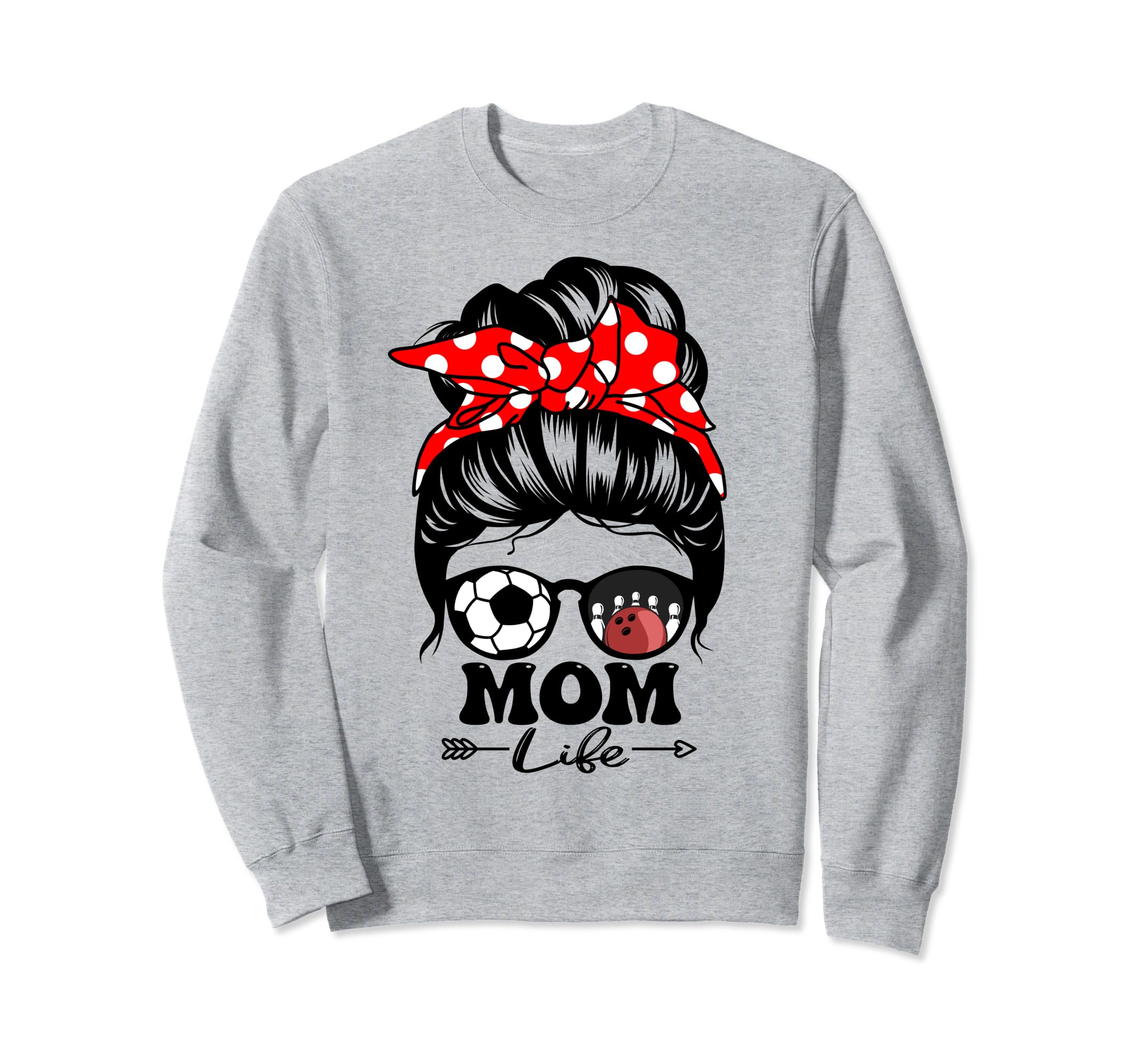 Mom Life Messy Bun Hair Funny Sweatshirt - Fun Novelty Design Unisex