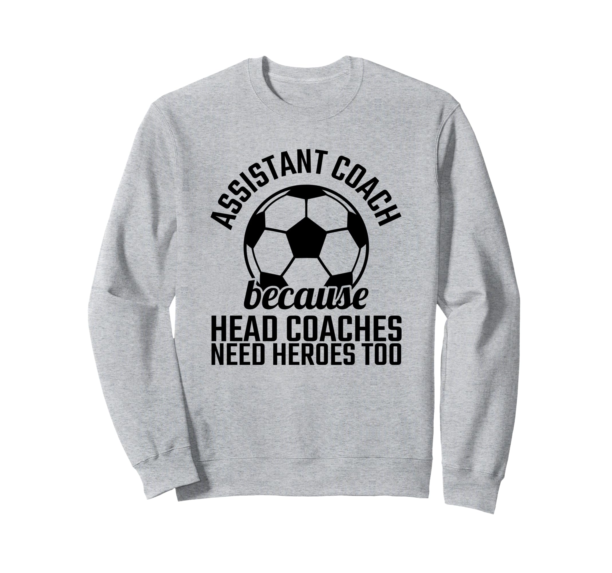 Assistant Coach Hero Funny Sweatshirt - Casual Everyday Wear for Adults