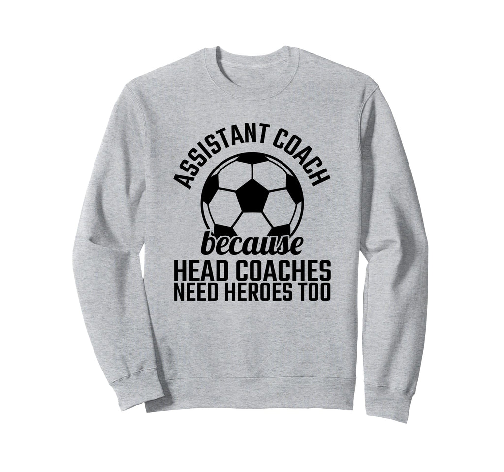 Assistant Coach Hero Funny Soccer Sweatshirt - Novelty Apparel for Adults