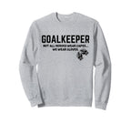 Goalkeeper Heroes Wear Gloves Sweatshirt - Novelty Apparel for Adults